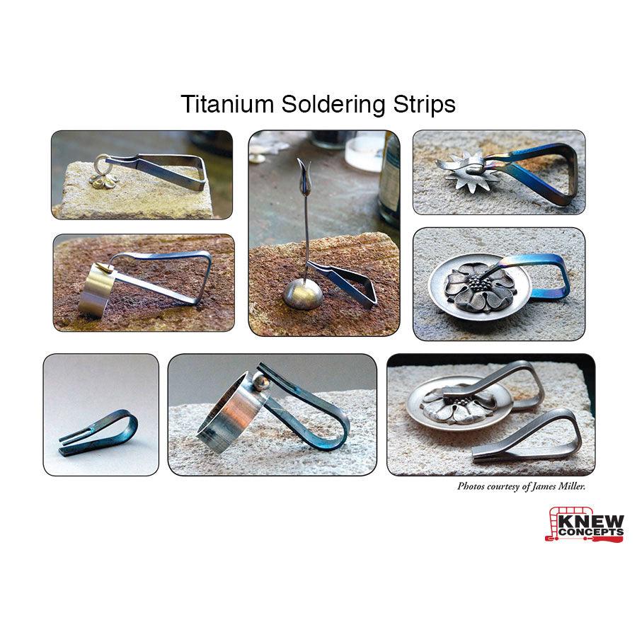 Knew Concepts Titanium Soldering Strips (Clamps) - Wing Wo Hong Industrial Products Ltd.